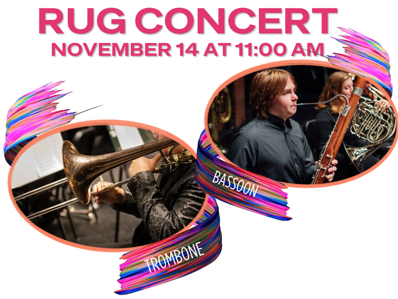 Rug Concert: November 14 at 11:00 am